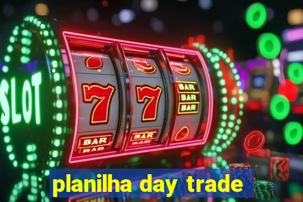 planilha day trade